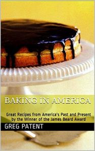 Baking in America: Great Recipes from America's Past and Present by the Winner of the James Beard Award
